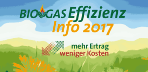 BiogasEffizienz Info 2017: mehr Ertrag, weniger Kosten